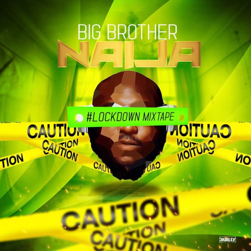 DJ Big N Big Brother Naija 2020 Lockdown Mix