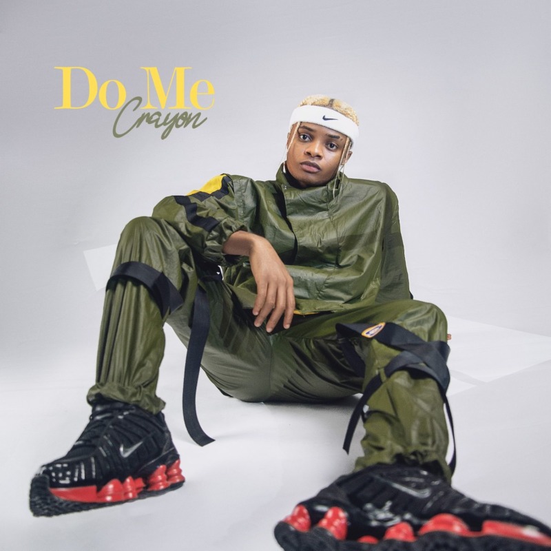 [Lyrics] Crayon – “Do Me”