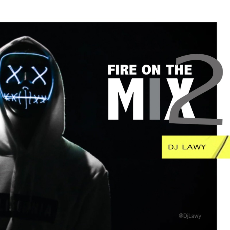 DJ Lawy Fire On The Mix Vol. 2