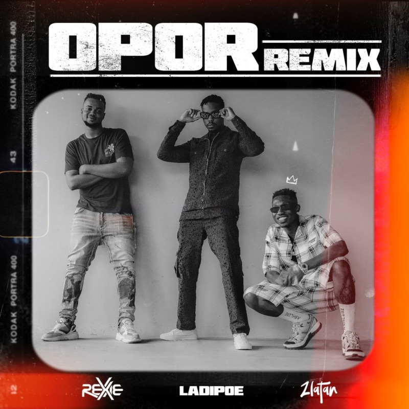 Rexxie O Por Remix Zlatan LadiPoe