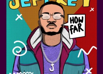 Jeffrey - How Far (Prod. Runtinz) 2 Jeffrey How Far