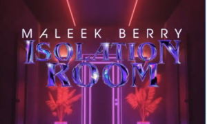 Maleek Berry Isolation Room