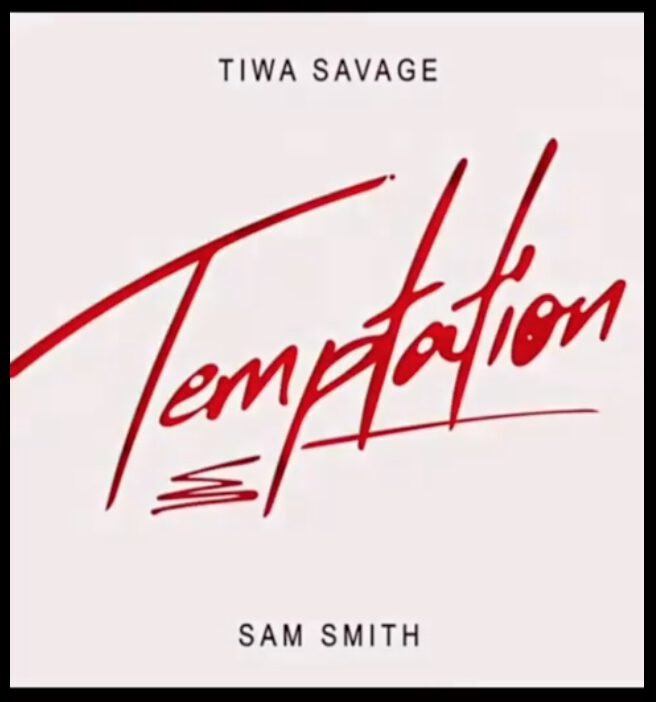 Tiwa Savage - Temptation ft. Sam Smith 1 Tiwa