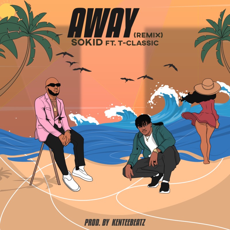 Sokid Away (Remix) T-Classic