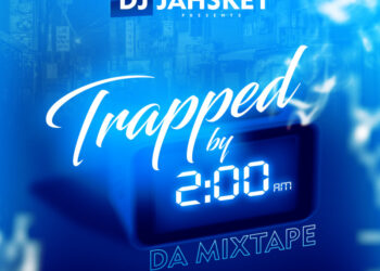 DJ Jayskey - "Trapped By 2AM" Da Mixtape