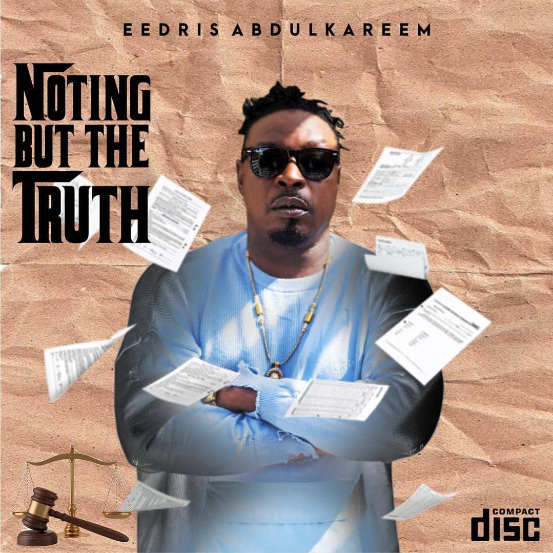 Eedris Abdulkareem Nothing But The Truth