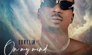 Durella On My Mind
