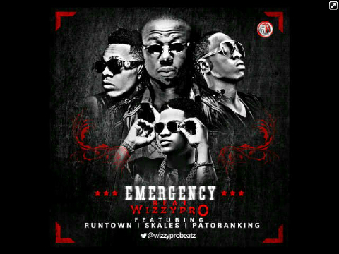 Runtown, Wizzy Pro, Skales, Patoranking Emergency