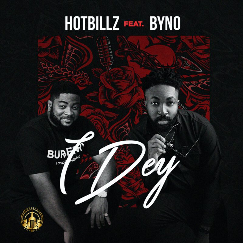 Hotbillz - I Dey ft. Byno 1 Hotbillz