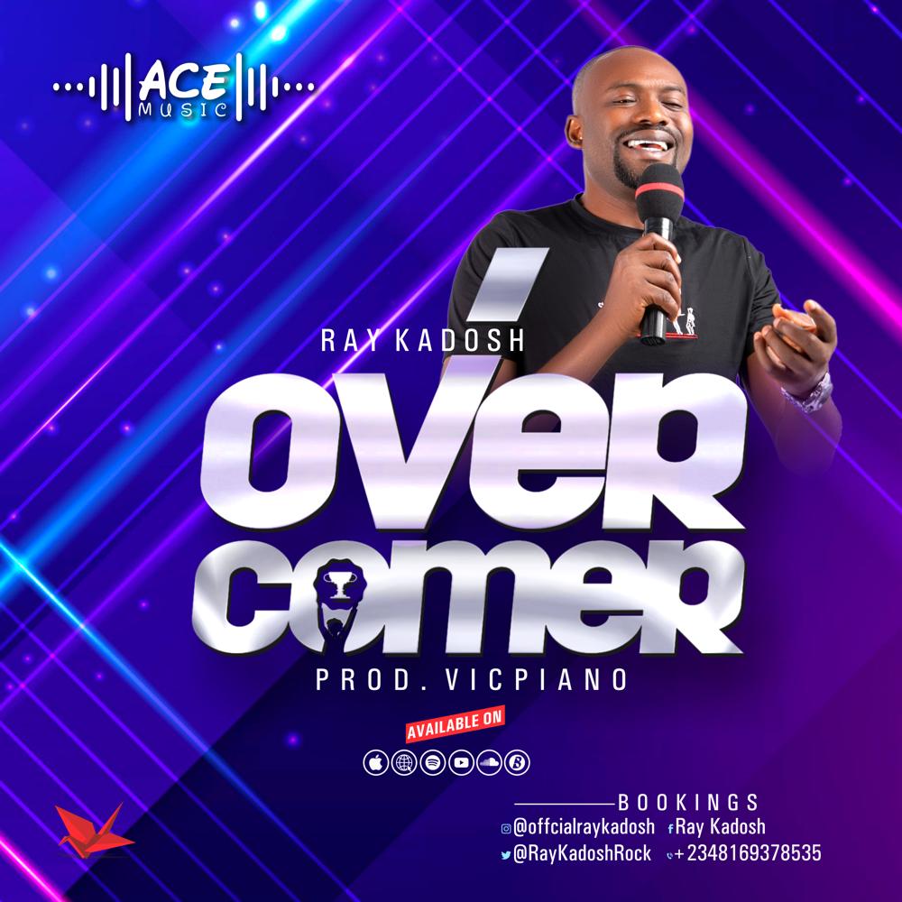 Ray Kadosh Overcomer