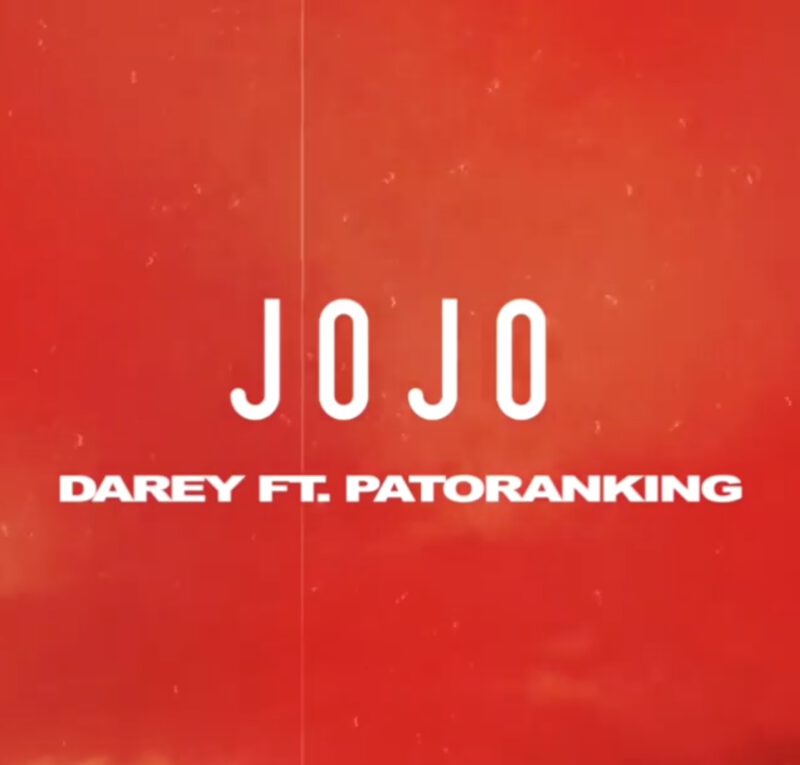 Darey x Patoranking - “Jojo Lyrics” 1 Darey
