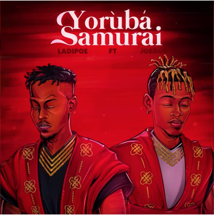 Ladipoe - Yoruba Samurai ft. Joeboy 1 Ladipoe