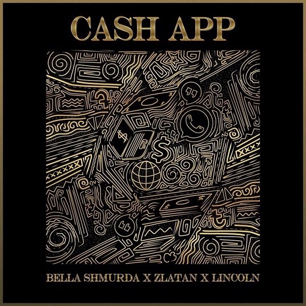 Bella Shmurda, Zlatan, Lincoln Cash App