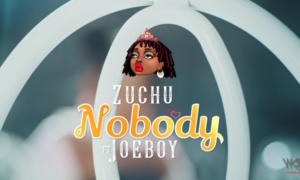 Zuchu Nobody Lyrics Joeboy