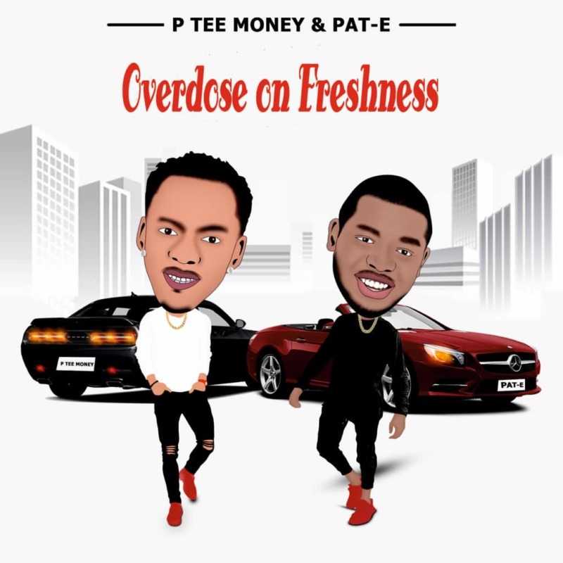 P Tee Money Overdose On Freshness Pat-E