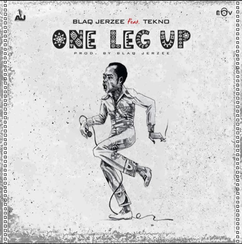 Blaq Jerzee Tekno One Leg Up