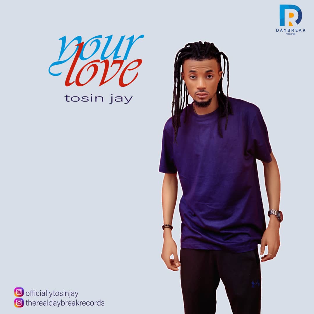 Tosin Jay Your Love