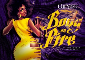 Oriyomi Body On Fire