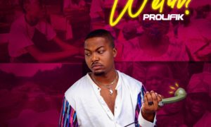 Prolifik - You Say Wetin?