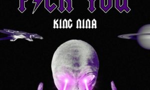 King Nina Fuck You