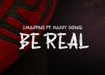 J. Martins Be Real Harrysong