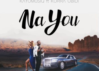 KayoMusiq Na You ft. Korra Obidi ART