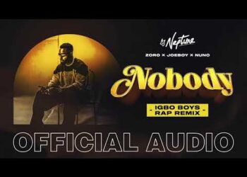 DJ Neptune - Nobody (Igbo Boys Rap Remix) ft. Joeboy, Nuno, Zoro 1 DJ Neptune Nobody (Igbo Boys Rap Remix) Joeboy, Nuno, Zoro