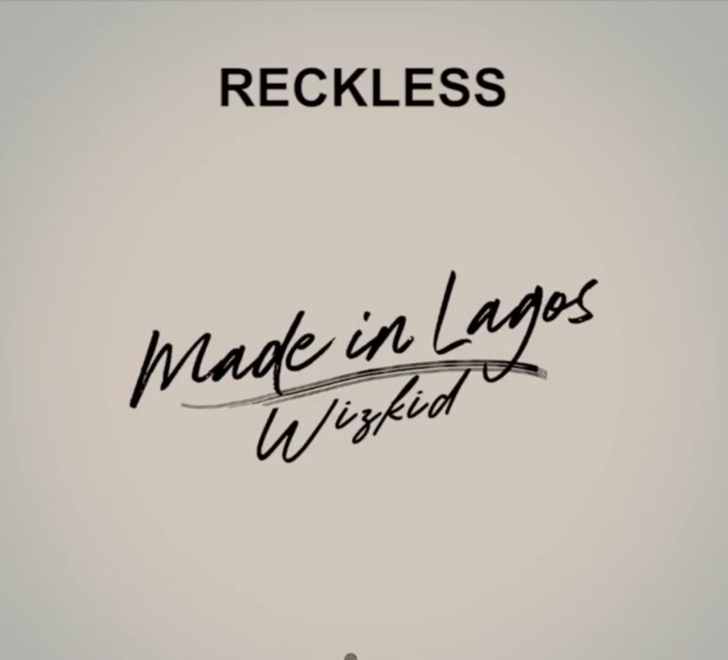Wizkid - Reckless 1 Wizkid