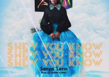 Sanya 'Lerin Shey You Know