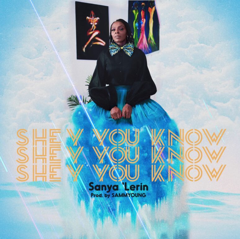 Sanya 'Lerin - Shey You Know 1 Sanya