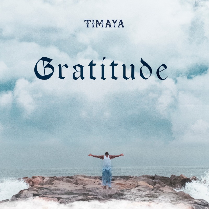 Timaya Gratitude