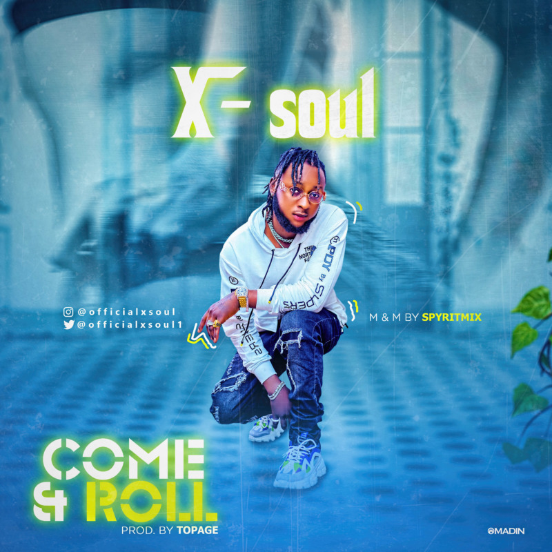 X-Soul - Come & Roll 1 X-Soul