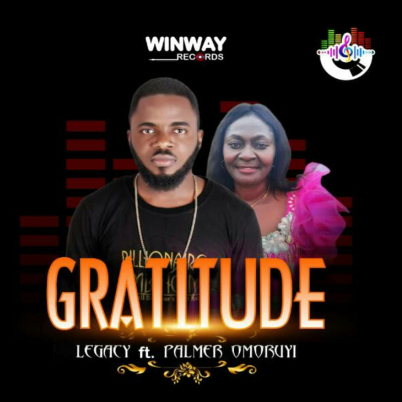 Legacy – “Gratitude” ft. Palmer Omoruyi