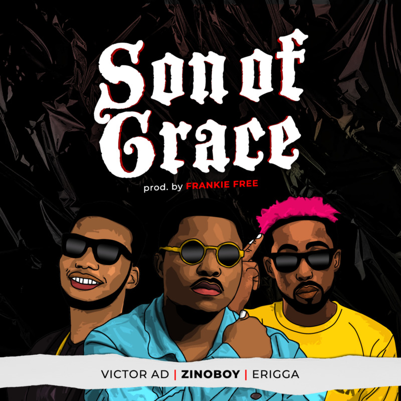 Zinoboy Son of Grace, Erigga, Victor AD