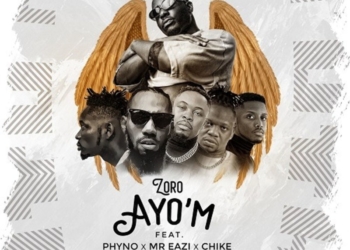 Zoro Ayo'M Phyno Mr Eazi Chike