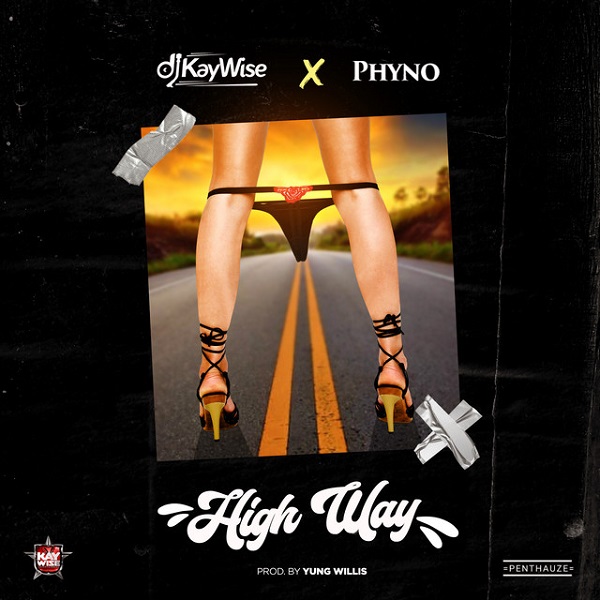 DJ Kaywise Phyno High Way