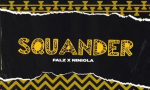 Falz Squander Niniola