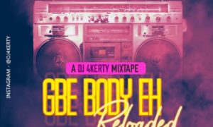 DJ 4kerty Gbe Body Eh Reloaded Mix