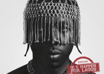 Runtown If E Happen For Lagos