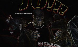 DJ Consequence Barry Jhay JO!!!