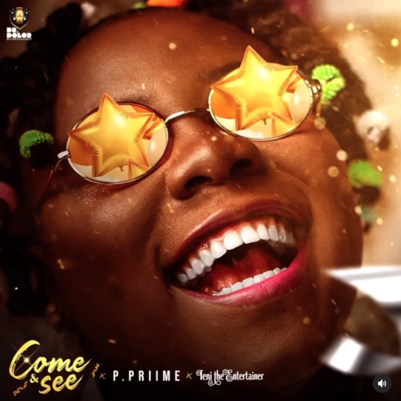 Teni x P.Priime – “Come & See” (Song)