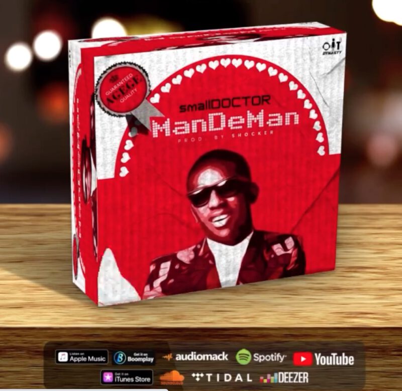 Lyrics Small Doctor - “ManDeMan” 1 Small