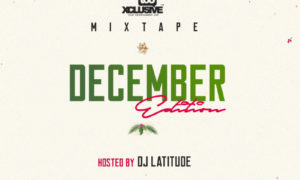 DJ Latitude Tooxclusive Mixtape December Edition