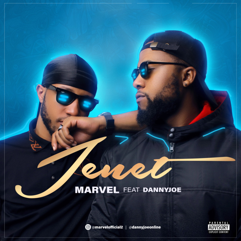 Marvel – “Jenet” ft. DannyJoe