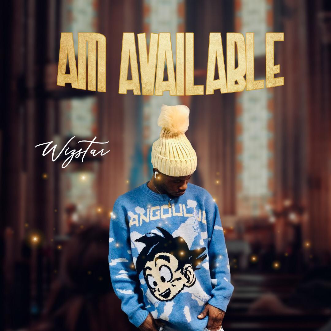 Wizstar – “Am Available”