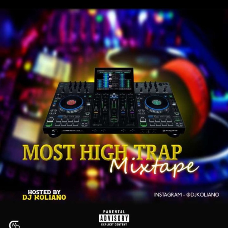 DJ Koliano Most High Trap Mixtape