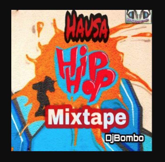 Mixtape DJ Bombo - Hausa Hip Hop Mix 1 DJ