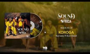 Rayvanny Koroga Kizz Daniel