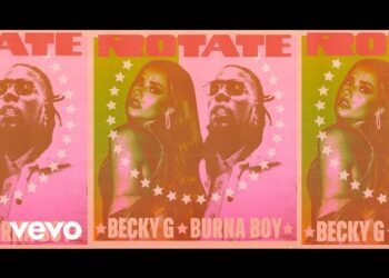 Becky G Burna Boy Rotate Lyrics