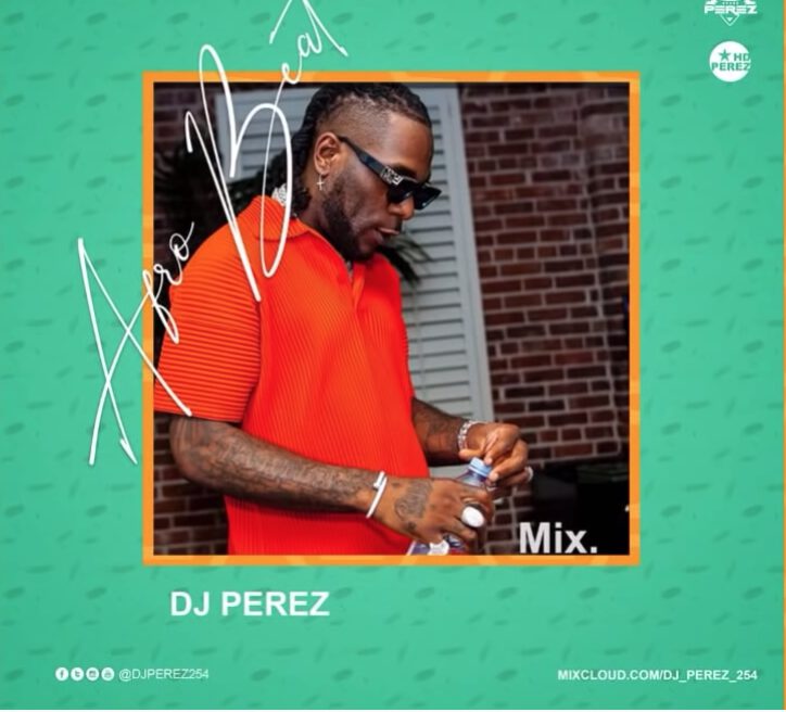 Mixtape DJ Perez - Best Of Naija Afrobeat Mix 2021 1 Afrobeat